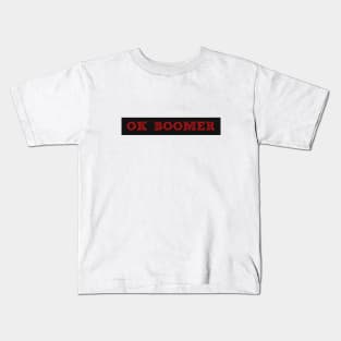 Ok Boomer Kids T-Shirt